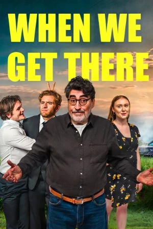 When We Get There 2026 English Audio WEBRip 720p - 1080p